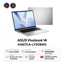 Laptop Asus VivoBook 14 A1407CA-LY008WS (Ultra 5 225H, 16GB RAM, 512GB SSD, Màn Hình 14inch WUXGA, Windows 11, OfficeHS24+365, Màu Bạc)