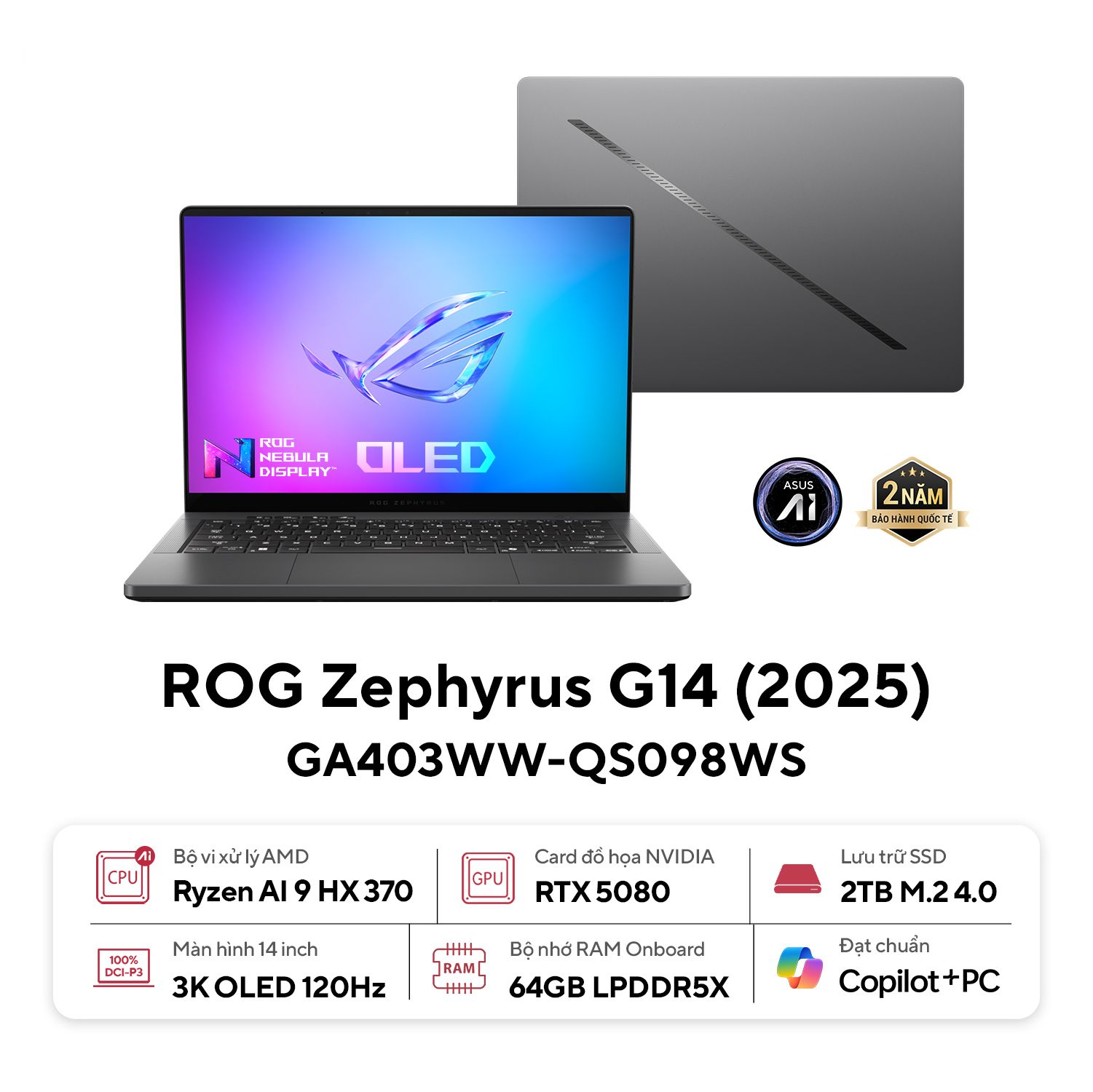 35807-ga403ww-qs098ws Laptop Asus Gaming ROG Zephyrus G14 GA403WW-QS098WS (AMD Ryzen AI 9 HX 370, RAM 64GB, SSD 2TB, RTX 5080, Màn Hình 14 inch 3K ROG Nebula OLED 120Hz, Windows 11, Xám)